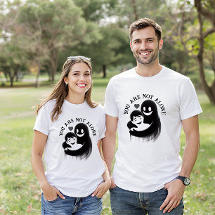 You Are Not Alone Comfort T-Shirt