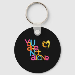 You Are Not Alone Mental Health Awareness Key Ring