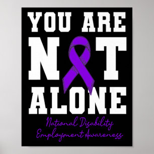 You Are Not Alone National Disability Employment A Poster