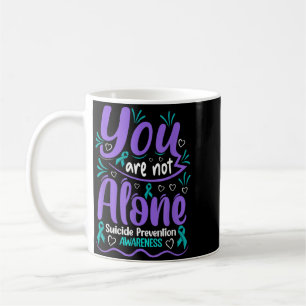 You Are Not Alone Prevention Awareness 1 Coffee Mug