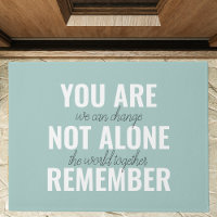 You Are Not Alone Remember Inspiration Mint