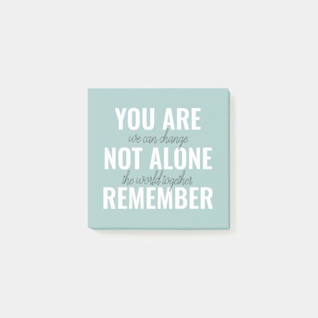 You Are Not Alone Remember Inspiration Mint Post-it Notes (Front)