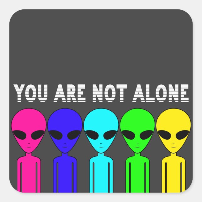You Are Not Alone Sticker (Front)