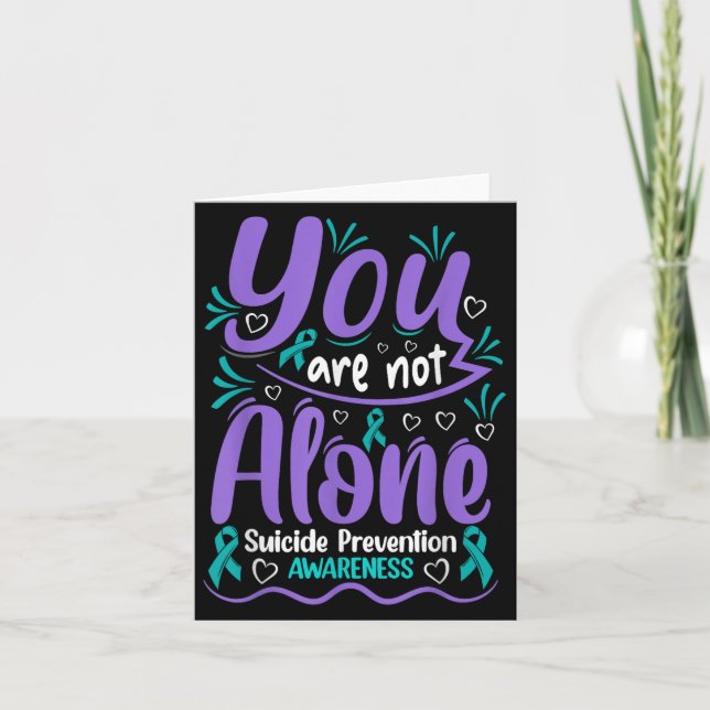 You Are Not Alone Suicide Prevention Awareness  Card (Front)