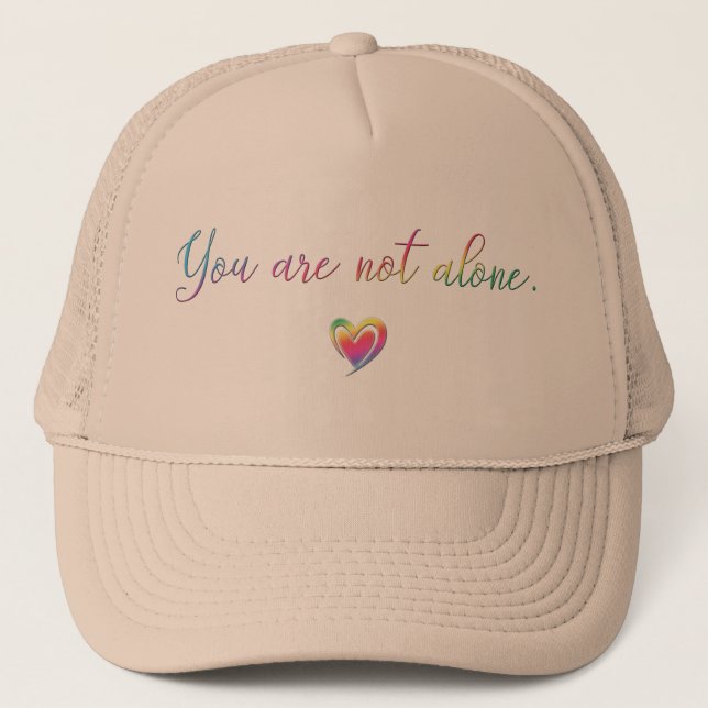 You Are Not Alone Trucker Hat (Front)