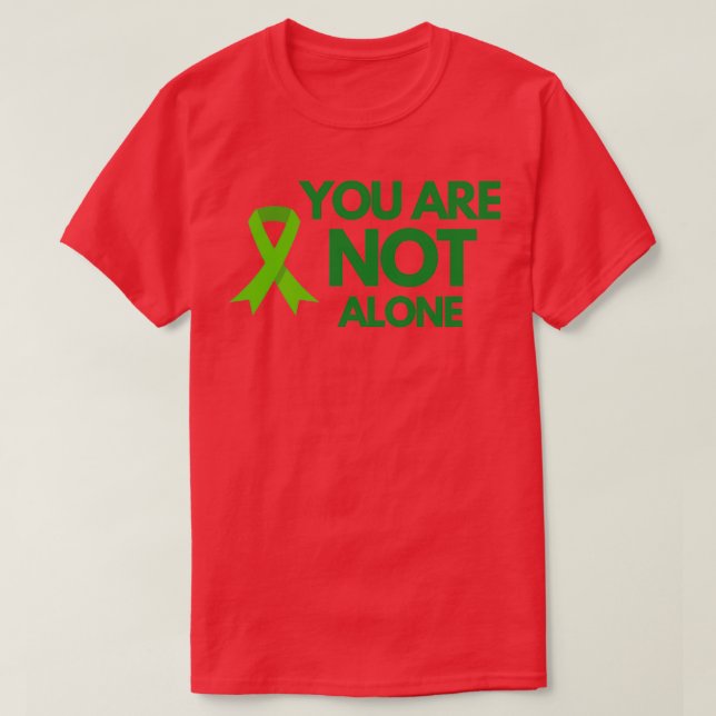 You Are Not Alone We Wear Green Mental Health Awar T-Shirt (Design Front)
