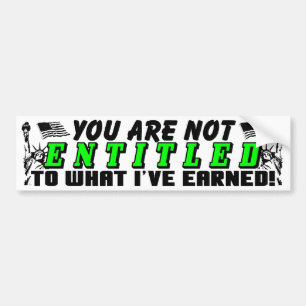 You Are Not Entitled Bumper Sticker