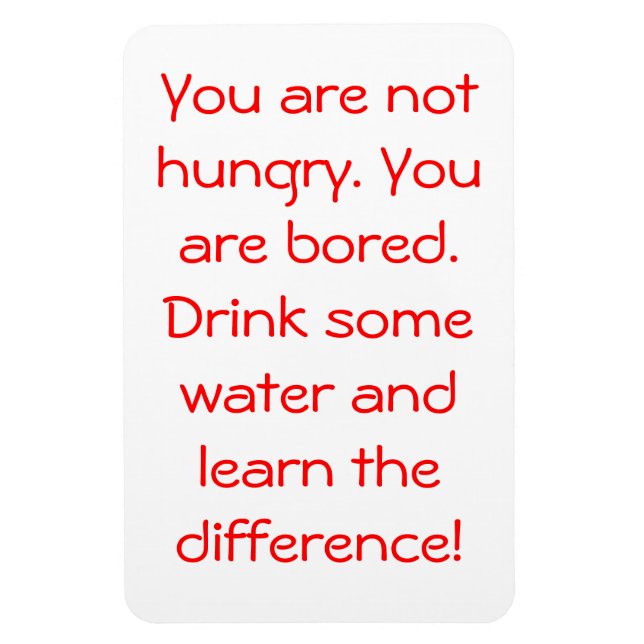 You are NOT hungry Magnet (Vertical)