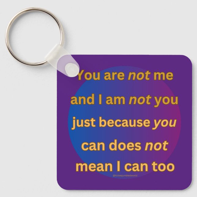 'You are not me' thought poem quote  Key Ring (Front)