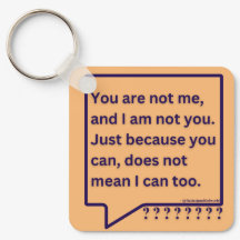 'You are not me' thought poem quote keyring