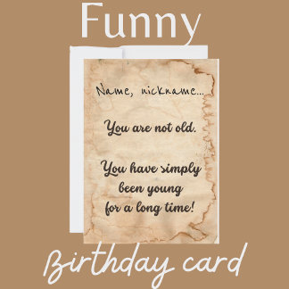 "You are not old..." birthday card