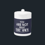 You Are Not What You Own<br><div class="desc">Nothing more needs to be said really... </div>