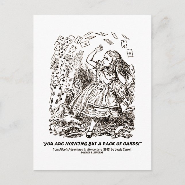 You Are Nothing But A Pack Of Cards (Front)