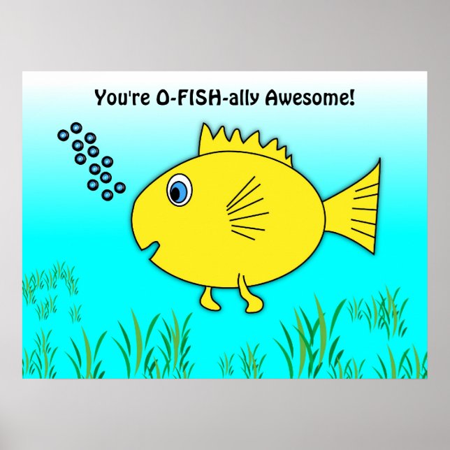 You Are O-Fish-ally Officially Awesome Goldfish Poster (Front)
