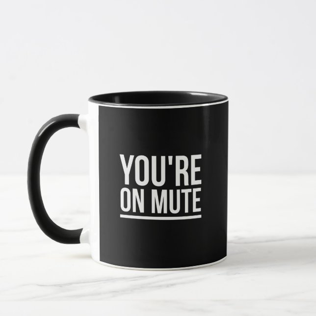 You are on mute white mug (Left)