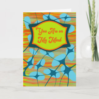 You Are On My Mind - Thinking of You Card
