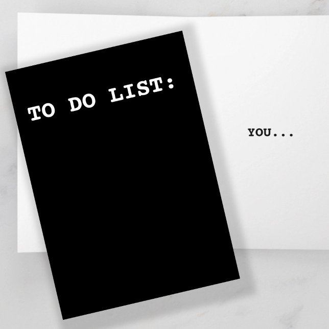 You are on my to do list  card (You are on my to do list card
Valentines card from Ricaso.  Textually funny cards)