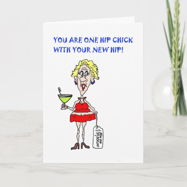 YOU ARE ONE HIP CHICK HIP REPLACEMENT CARD (Front)