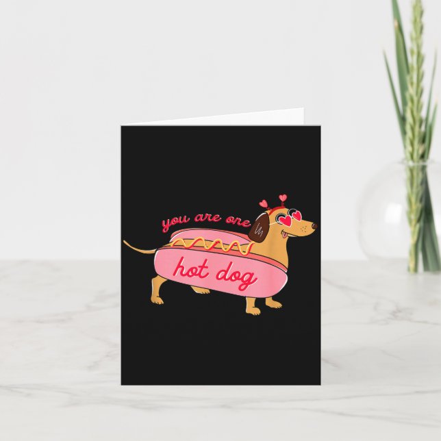 You Are One Hot Dog Dachshund Valentines Heart Gle Card (Front)