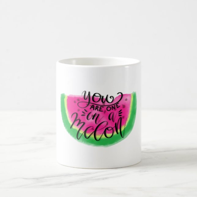 You are One in a Melon Coffee Mug (Center)