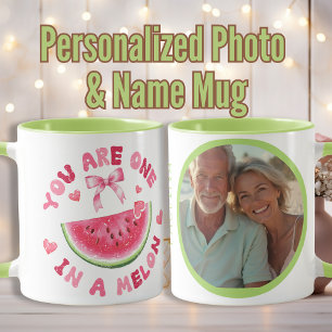 "You Are One in a Melon Custom – Name & Photo  Mug