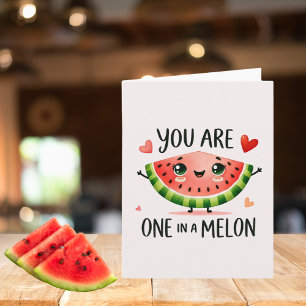 You Are One in a Melon - Cute Watermelon  Card