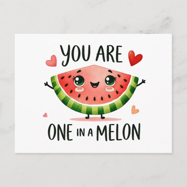You Are One in a Melon - Cute Watermelon  Postcard (Front)