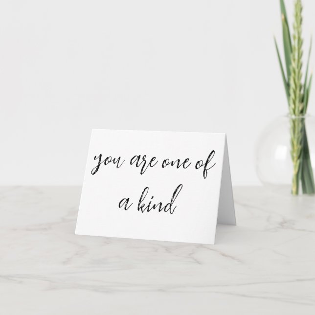 You Are One Of A Kind Blank Inside Everyday Card (Front)