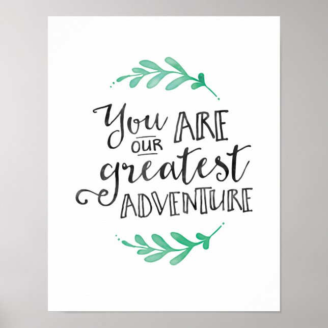 You are our greatest adventure typography poster (Front)
