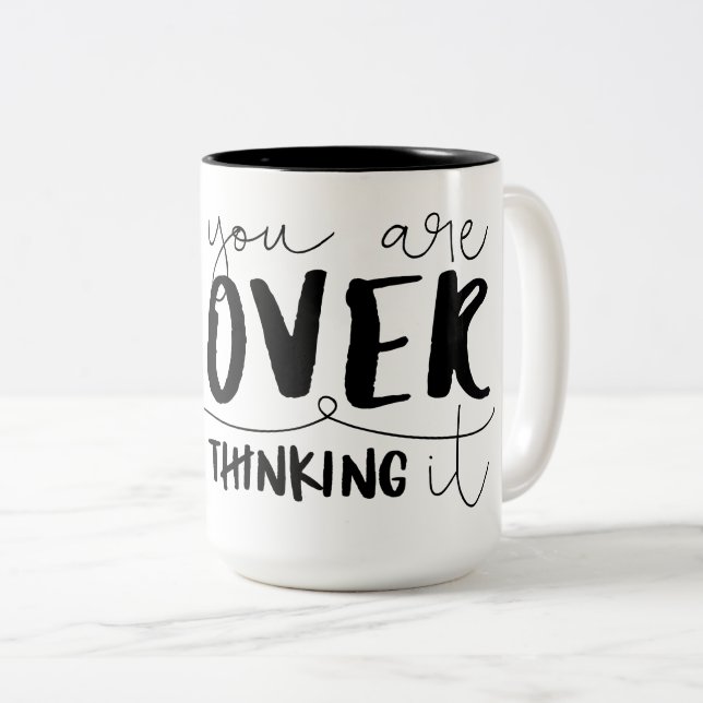 You Are Overthinking It Two-Tone Coffee Mug (Front Right)