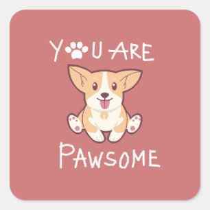 You are pawsome cute dog square sticker