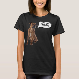 You Are Pawsome Pitbull T-Shirt