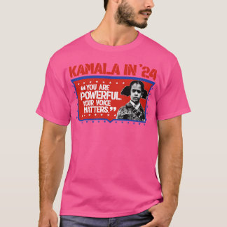 You Are Powerful Your Voice Matters Kamala 2024 T-Shirt