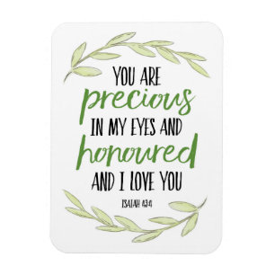 You are Precious in my Eyes - Isaiah 43:4 Poster Magnet