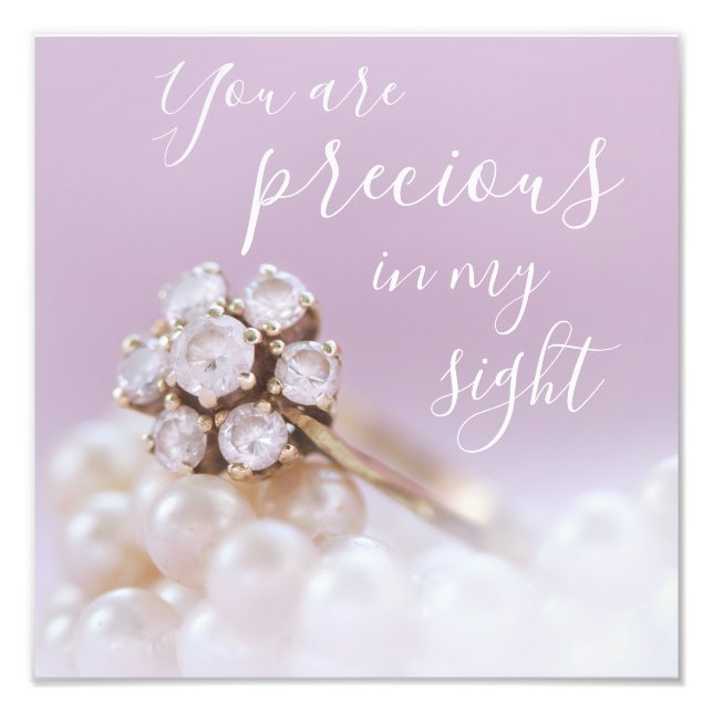 You Are Precious in My Sight Bible Verse Quote Photo Print (Front)