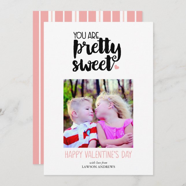 You are Pretty Sweet Valentines Day Photo Card (Front/Back)