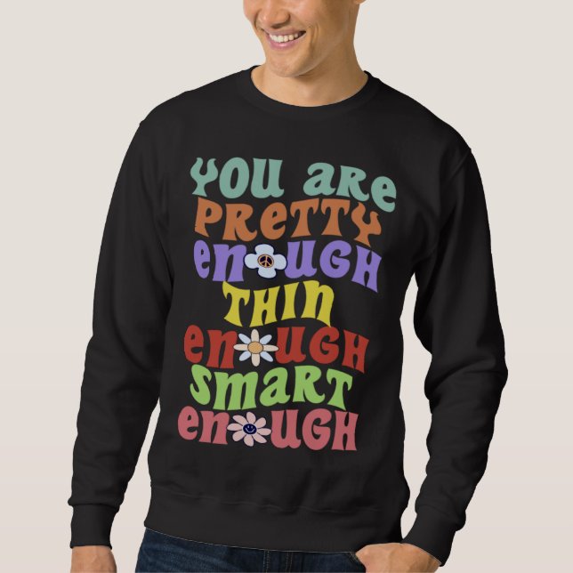 You Are Pretty Thin Smart Enough Groovy Wavy Style Sweatshirt (Front)