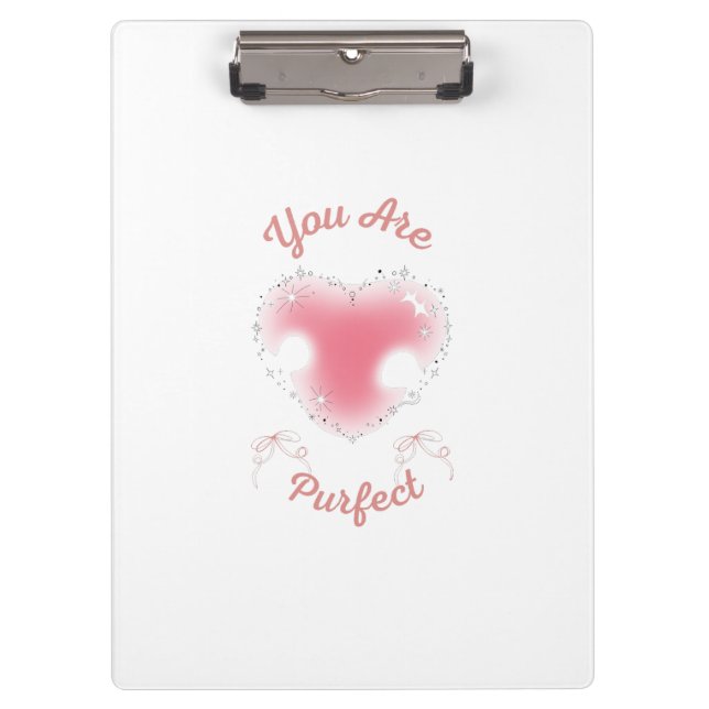 you are purfect clipboard (Front)
