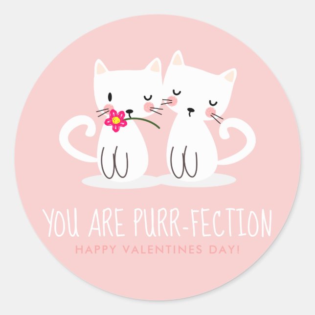 You Are Purr-Fection Lovely Cats Valentines Day Classic Round Sticker (Front)