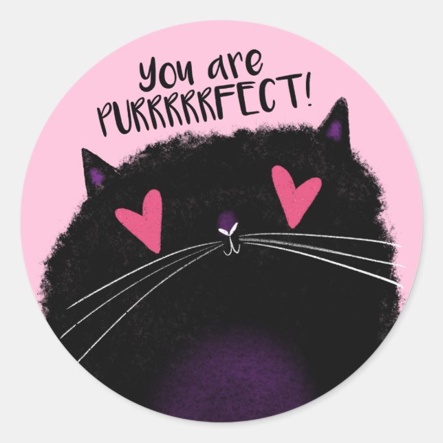 You are PURRRFECT Classic Round Sticker (Front)