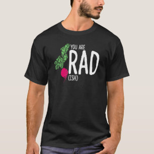 You Are Radish Vegan Diet Food Veggie   Vegetarian T-Shirt