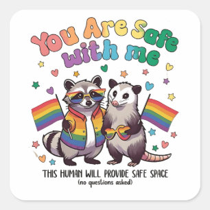 You Are Safe With Me LGBT Racoon Animal  Square Sticker