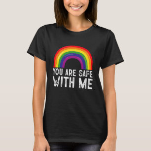 You Are Safe With Me LGBTQ Pride Month Rainbow  T-Shirt