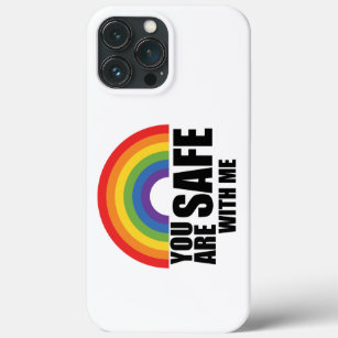 You Are Safe With Me LGBTQ Rainbow Pride  iPhone 13 Pro Max Case