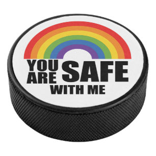 You Are Safe With Me LGBTQ Rainbow Pride  Hockey Puck