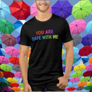 You Are Safe With Me" Pride Shirt
