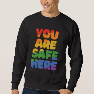 You Are Safe With Me Rainbow Pride Lgbtq Gay Trans Sweatshirt
