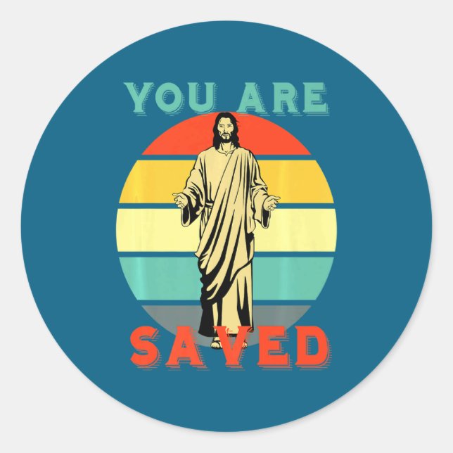 You Are Saved Spread The Good News Of Jesus 1  Classic Round Sticker (Front)
