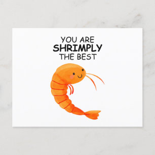 You Are Shrimply The Best  Postcard