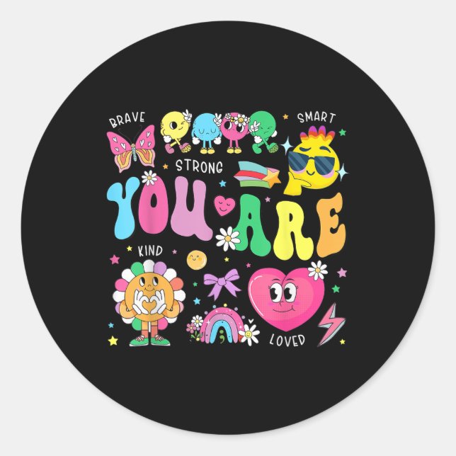 You Are Smart Brave Strong Kind Loved Motivation T Classic Round Sticker (Front)